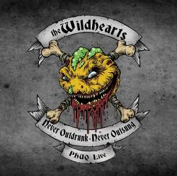 The Wildhearts : Never Outdrunk, Never Outsung - PHUQ Live